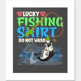 Lucky Fishing Shirt Do Not wash Posters and Art